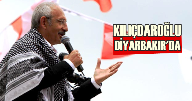 CHP lideri Kılıçdaroğlu Diyarbakır’da