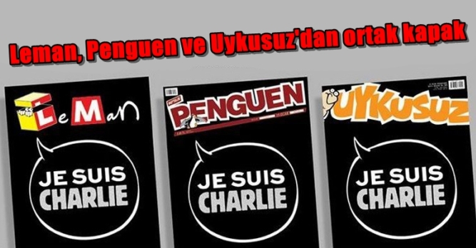 Leman, Penguen ve Uykusuz ‘JE SUIS CHARLIE’ dedi!
