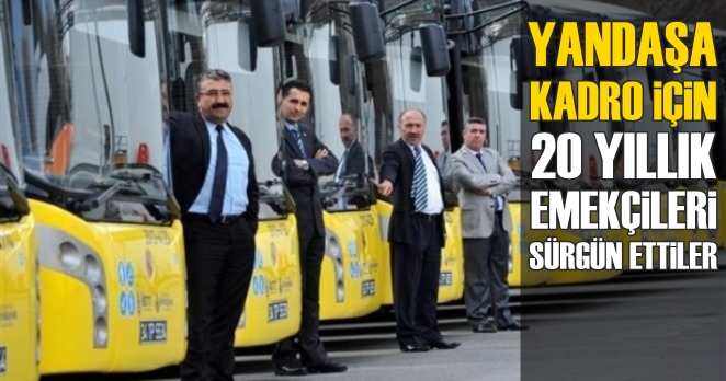 İETT 700 kalifiye emekçiyi sürgün etti