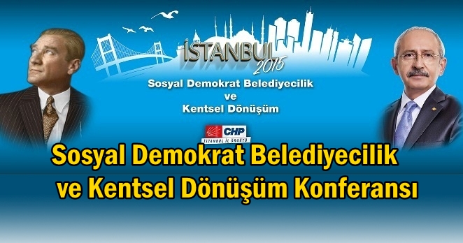 “Sosyal Demokrat Belediyecilik ve Kentsel Dönüşüm”