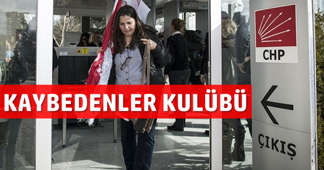 İşte CHP’nin kaybedenleri