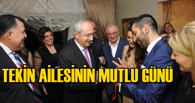 Kılıçdaroğlu Tekin ailesi için kız istedi