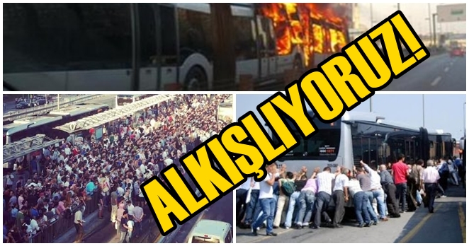 Baylan: ‘Tıkış tıkış olan metrobüsleri, gelmeyen İETT….’