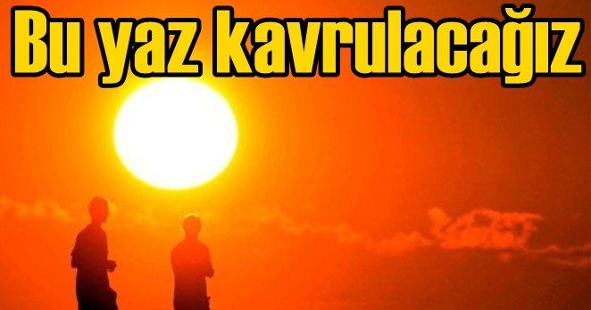 2015 en sıcak yaz olabilir
