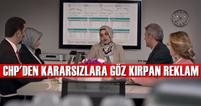İşte CHP’nin son reklam filmi – VIDEO