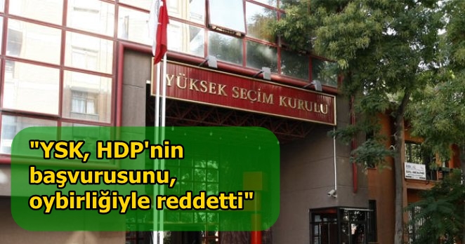 YSK, HDP’nin Erdoğan ile ilgili başvurusunu reddetti