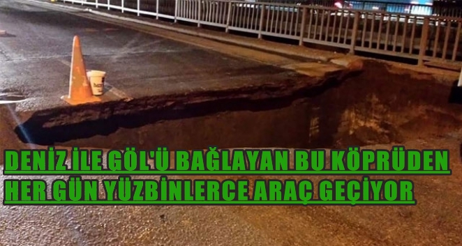 Köprü çökerse felaket yaşanır!