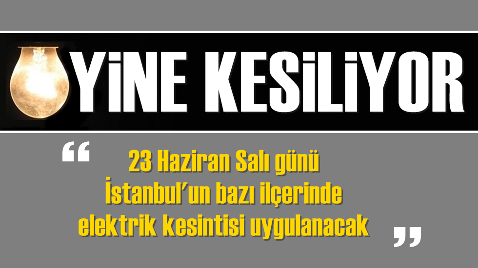 İstanbul’da 10 ilçede elektrik kesintisi