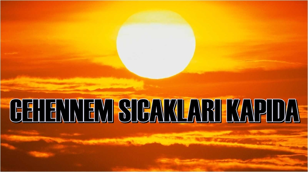 Meteoroloji’den 7 il için Afrika sıcakları uyarısı