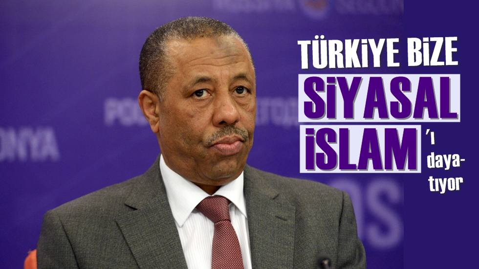 Libya Başbakanı Türkiye’ye verdi veriştirdi
