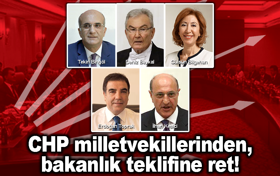 CHP’li milletvekillerinden, bakanlık teklifine ret!