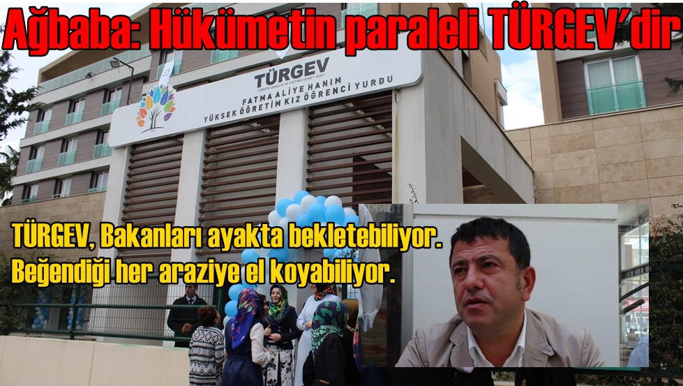 CHP’li Ağbaba: Aslında, Hükümetin paraleli TÜRGEV’dir