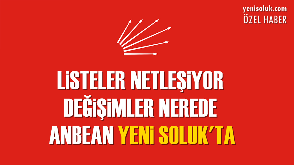 CHP’de listeler netleşiyor:PM’den kulisler – YENİ SOLUK ÖZEL