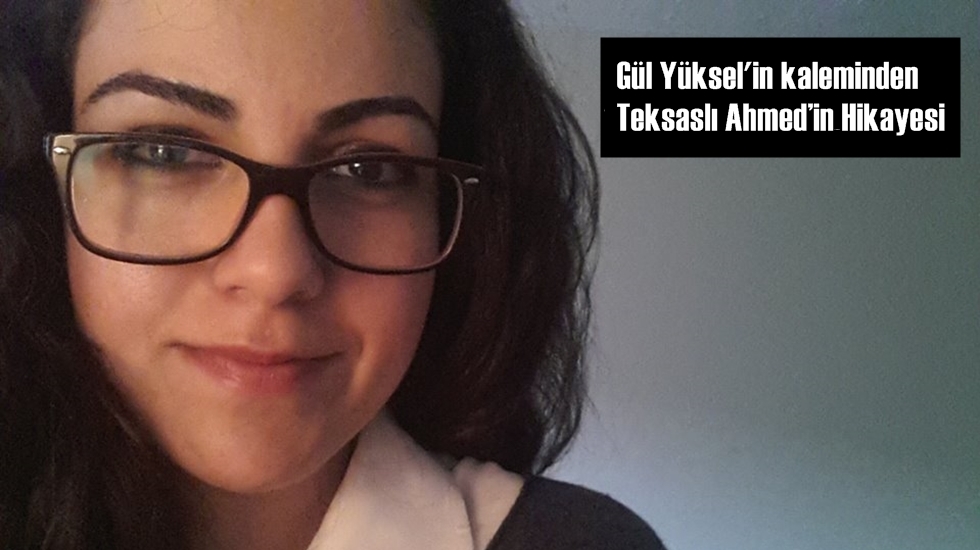 Teksaslı Ahmed’in Hikayesi