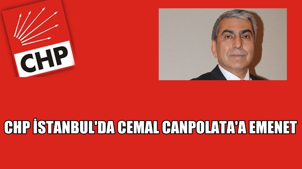 CHP İstanbul Canpolat dedi