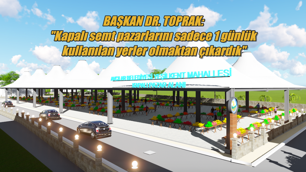 Yeşilkent’e modern ‘Kapalı Semt Pazarı’