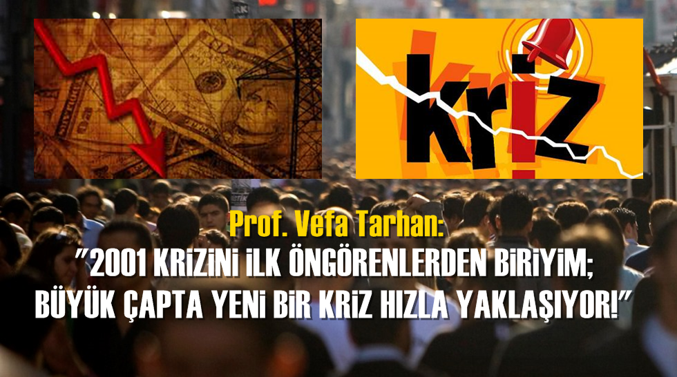 2001 krizini öngören o isim: Büyük çapta yeni bir kriz hızla yaklaşıyor!