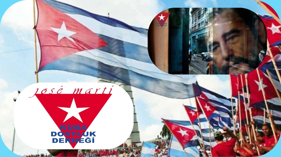 José Martí Küba Dostluk Derneği: Sosyalist Küba’nın kazanımlarını yaşatacağız