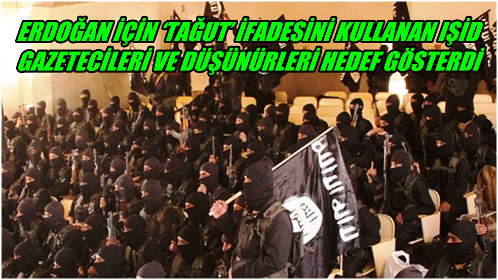 IŞİD’ kendisini eleştirenlere: “Yerleriniz bilinmekte”