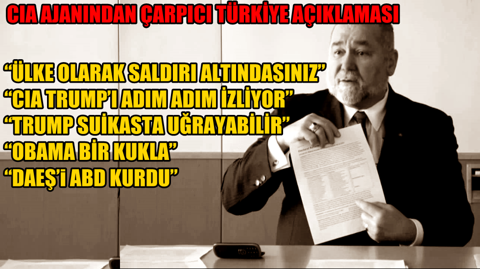 CIA Ajanından Çarpıcı Türkiye Açıklaması