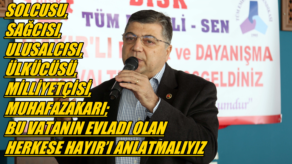Sındır: “Mücadele edebilme hakkımızı elimizden alacaklar!”