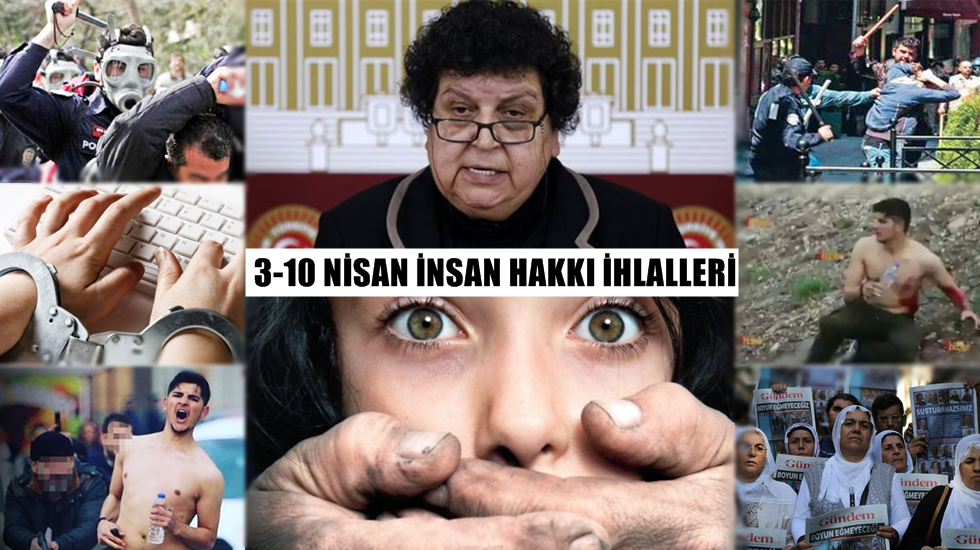 Türkiye’de  ‘hak ihlalleri’nde bu hafta öne çıkanlar