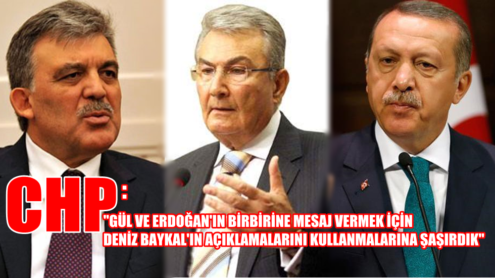CHP’den Abdullah Gül’ün açıklamalarına yanıt