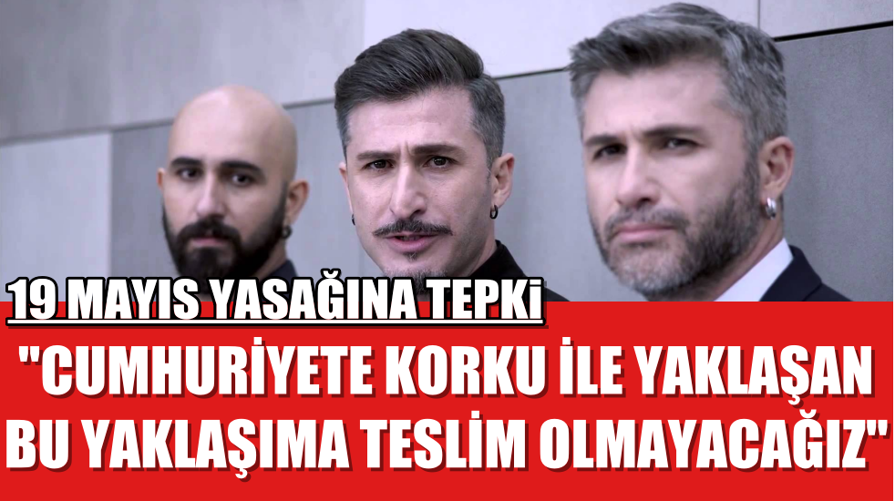 Redd grubundan 19 Mayıs yasağına tepki