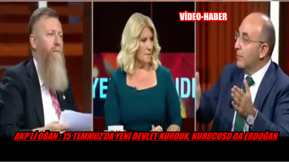 Ayhan Oğan’dan hayret dedirten sözler: Yeni bir devlet kuruyoruz!