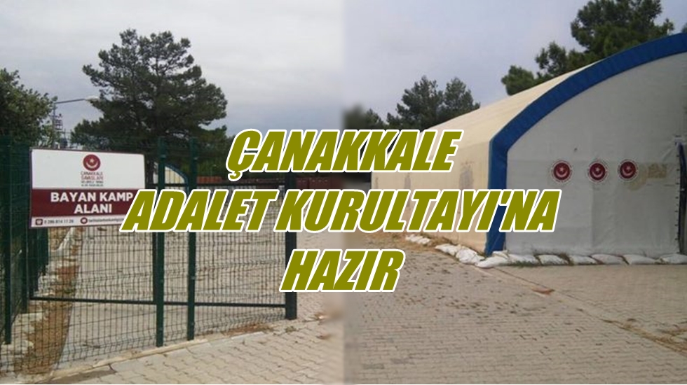 Çanakkale ‘Adalet Kurultayı’na hazır