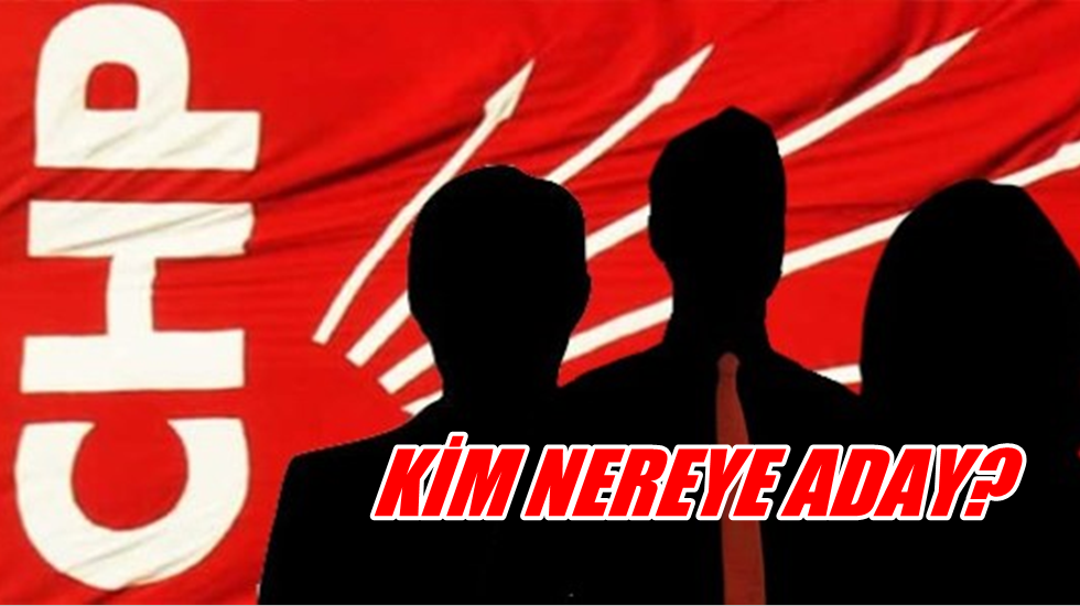 CHP kulislerinde hangi isimler konuşuluyor… Kim nereye aday?