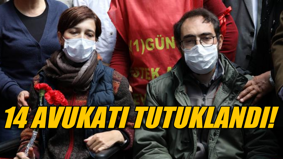 Nuriye ve Semih’in 14 avukatı tutuklandı