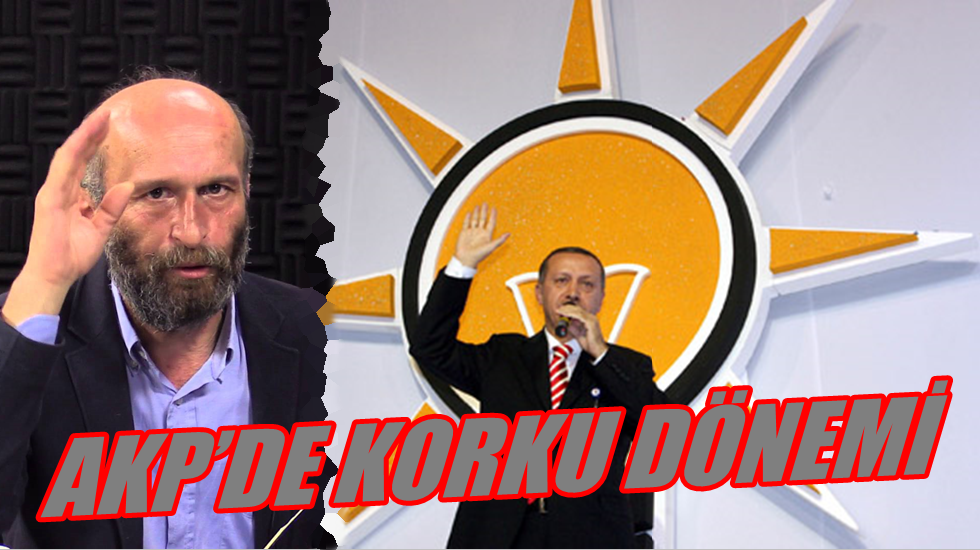 Erdem Gül AKP’nin 5 korkusunu açıkladı