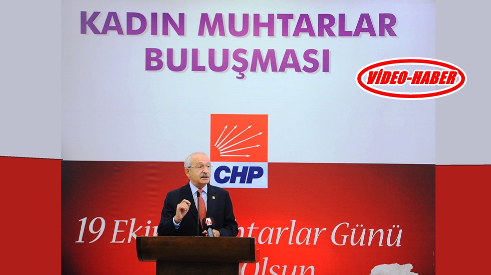 Kılıçdaroğlu’ndan kadın muhtarlara: ‘Kadın milletvekili sayısı artmalı’