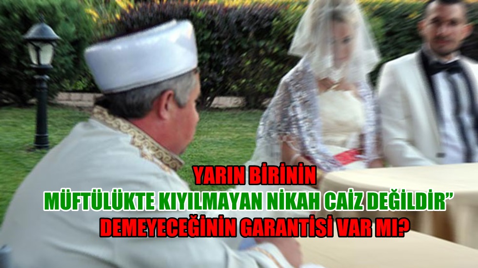 CHP’li Altıok’tan Müftü Nikâhı Tepkisi “Bunun adı saray usulü nikâh”