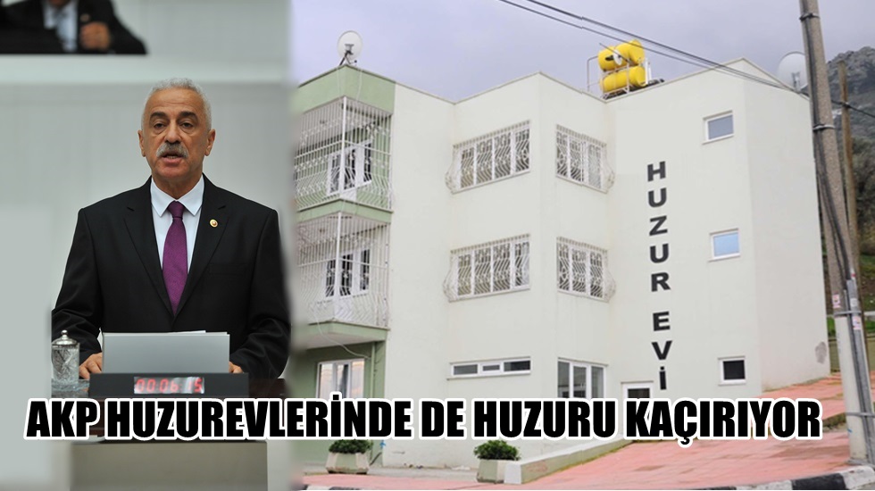 AKP Huzurevlerinde de huzuru kaçırıyor