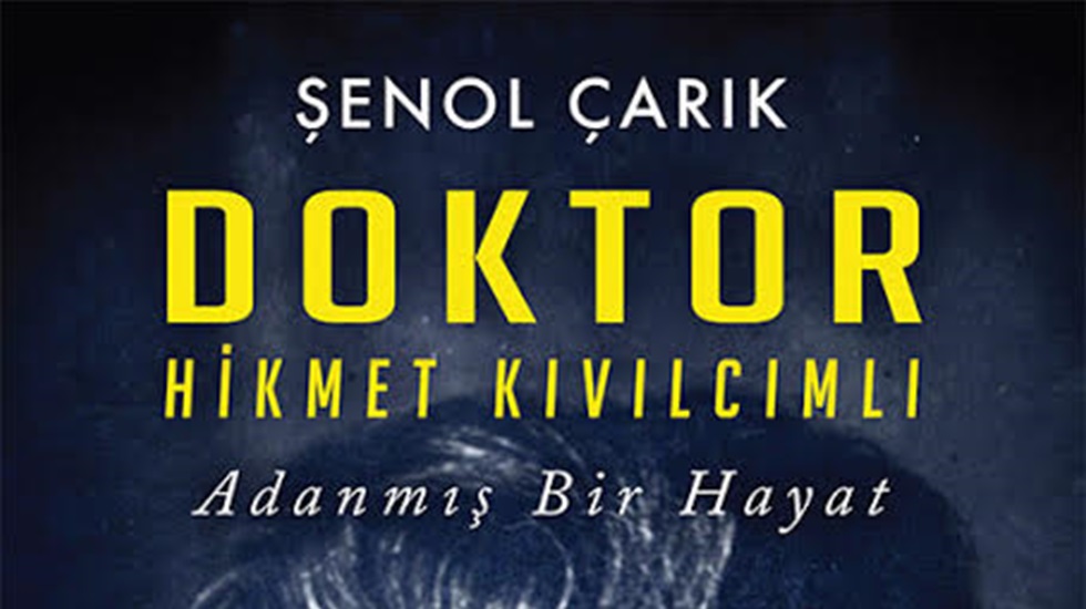 Doktor Hikmet Kıvılcımlı – Adanmış Bir Hayat