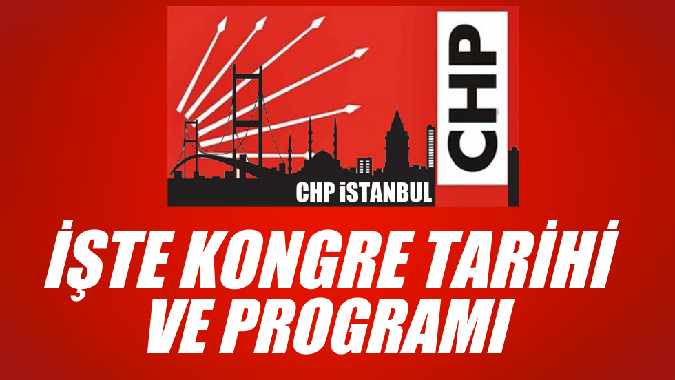 CHP İstanbul’da ilçeler tamam sıra il kongresinde