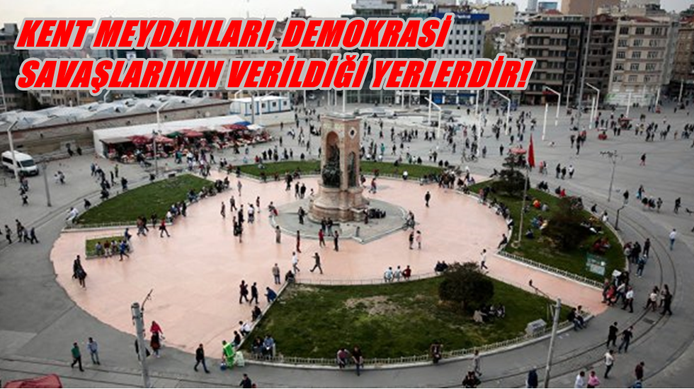 CHP’li Tanal: “Taksim, AKP’nin yasak koyma sembolü haline geldi”