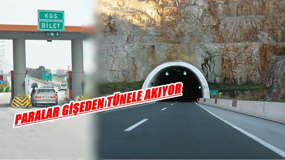 Gişe ücretlerini tüneller yükseltmiş