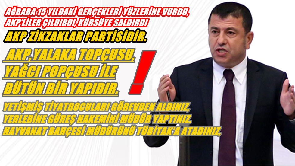 Ağbaba 15 yıldaki gerçekleri yüzlerine vurdu