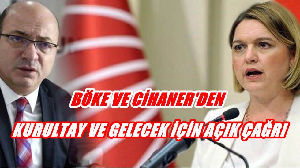 CHP’li Böke ve Cihaner’den kurultay çağrısı: AKP faşizmi karşısında direnen sınıf temelli, emekten yana sol siyaset
