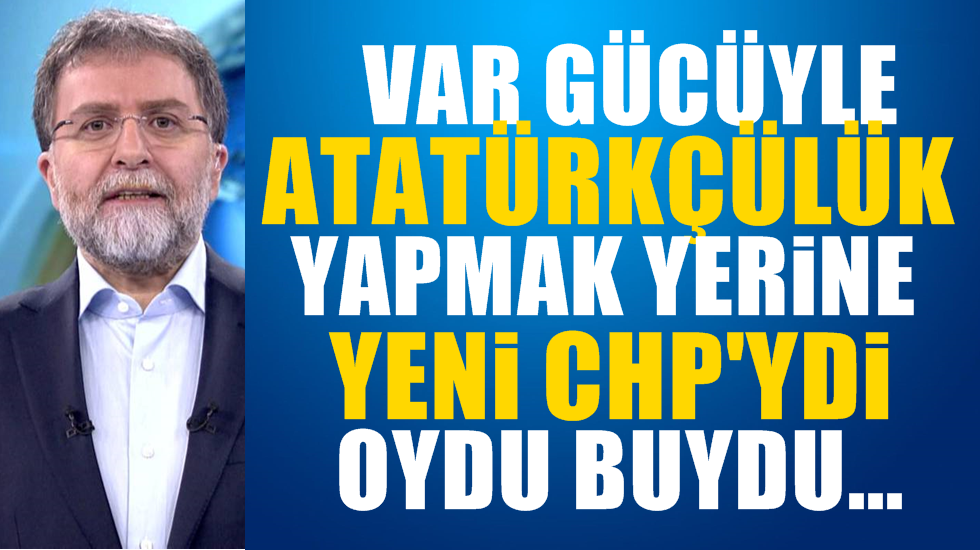 Ahmet Hakan: Bu CHP, adama kafayı yedirtir vallaha