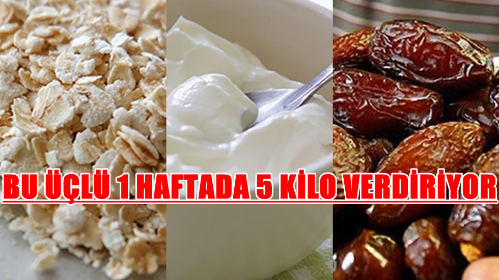 Bu üçlü 1 haftada 5 kilo verdiriyor