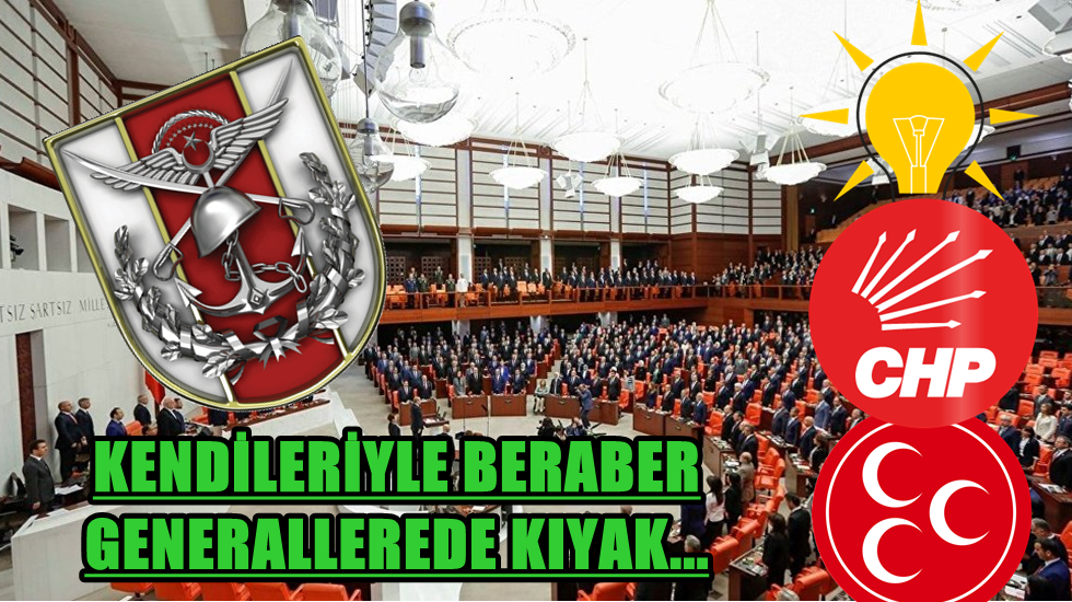 AKP, CHP ve MHP anlaştı… Milletvekilleri ve generallere yeni ayrıcalıklar