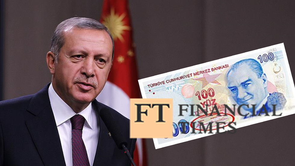FT’den TL’nin değre kaybı analizi: Erdoğan’ın fazla büyüme arzusu lirayı eritiyor