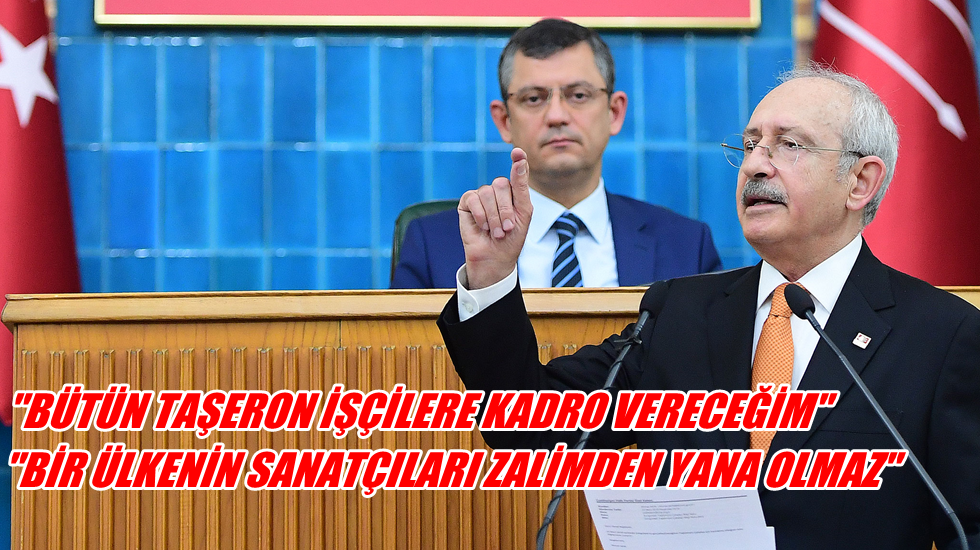 Kılıçdaroğlu: Yüreğin yetiyorsa Afrin şehidinin evinin önünde  ‘Yaylalar’ türküsünü söyle