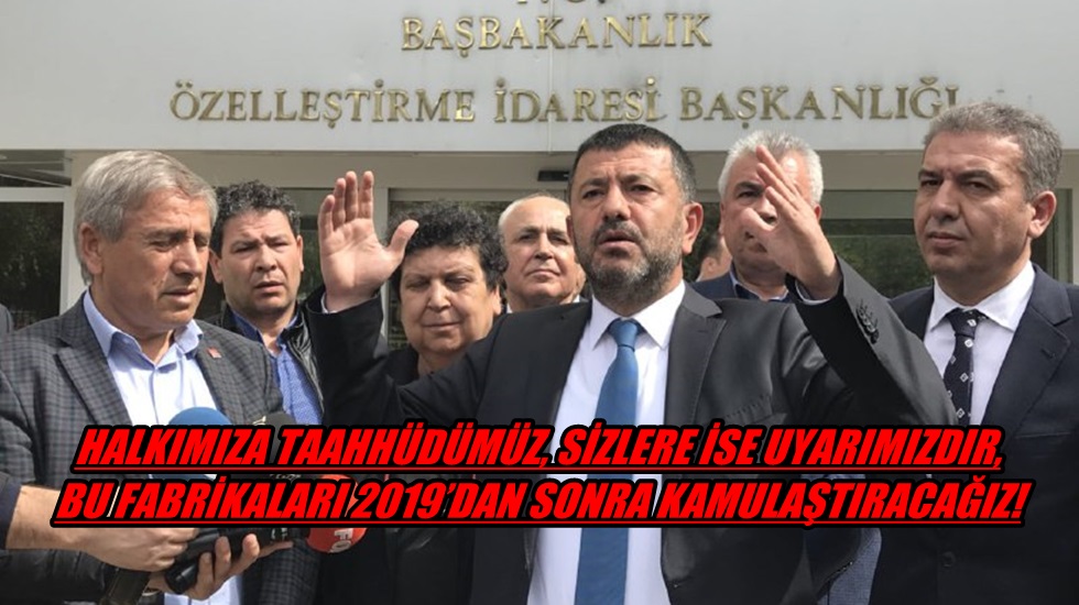 Ağbaba: Bu ihale, bir özelleştirme değil, peşkeş satışıdır