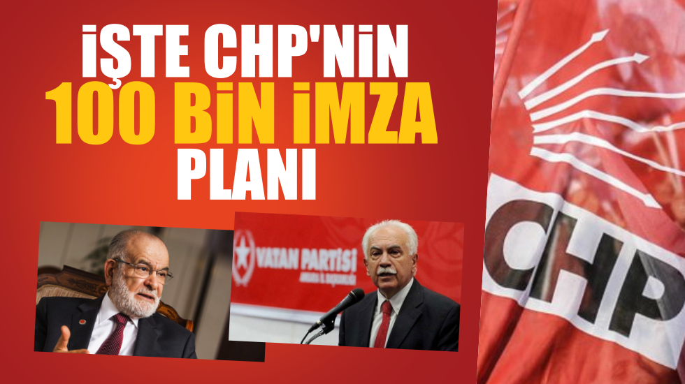 CHP yine ezber bozacak: İşte CHP’nin ‘100 bin imza’ planı