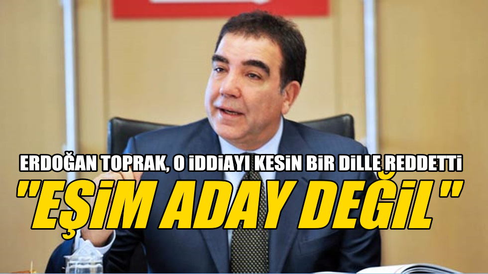 Erdoğan Toprak’dan o iddiaya yalanlama: Eşim aday değil